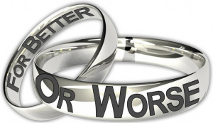 For Better OR Worse” Focusing on our marriage during the rough times ...
