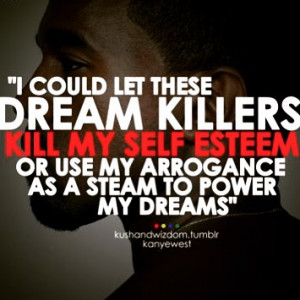 Dream Killers !  #loveit #kanye #quotes #mrwest #kanyewest # ...