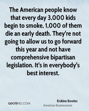Erskine Bowles - The American people know that every day 3,000 kids ...