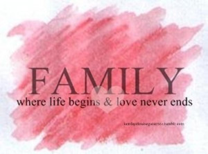 Family where life begins love never ends family quote