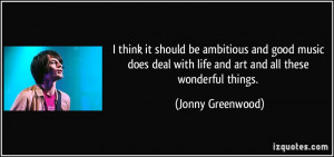 More Jonny Greenwood Quotes