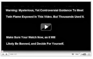 ... www.twinflamesigns.org/controversial-video-on-meeting-twin-flame.html