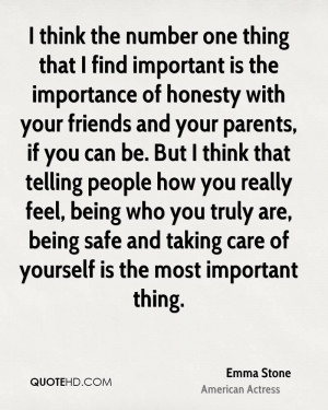 think the number one thing that I find important is the importance ...