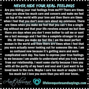 Never Hide Your Real Feelings...