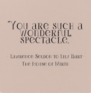 The House of Mirth quote. So in love with this book. So in love with ...