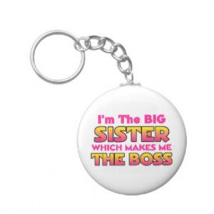 The Big Sister...Boss Keychains
