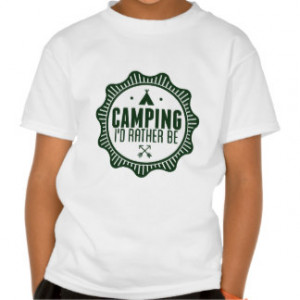 Rather Be Camping Tshirt