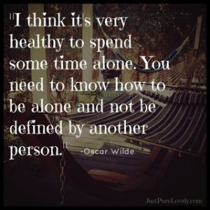 It's okay to need time alone. #quoteLiving Alone Quotes, Life Quotes ...