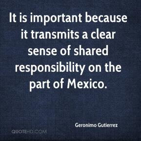 Geronimo Gutierrez - It is important because it transmits a clear ...