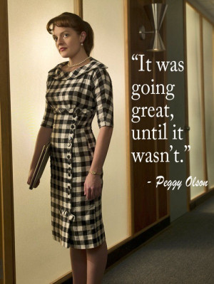 Peggy Olson quote from Mad Men