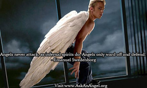 ... Never Attack, As Infernal Spirits Do, Angels Only Ward Off And Defend