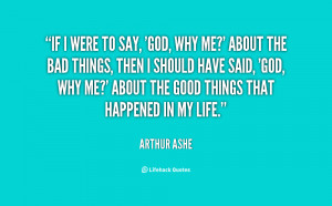 quote-Arthur-Ashe-if-i-were-to-say-god-why-1-115094.png