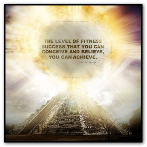 ... that you can conceive and believe, you can achieve.