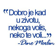 ... more dinomerlin serbian quotes dino merlin serbian mi serbian things 2