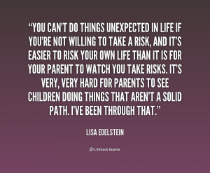 quote-Lisa-Edelstein-you-cant-do-things-unexpected-in-life-158168.png