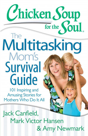 10 Quotes From Chicken Soup: Multitasking Mom Book + Giveaway