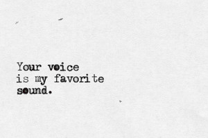 Sweet Love Quotes The Melody Your Voice