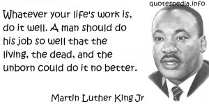 Whatever your life's work is, do it well. A man should do his job so ...