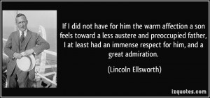 If I did not have for him the warm affection a son feels toward a less ...