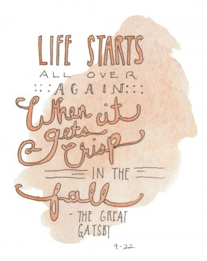 Life starts all over again when it gets crisp in the fall