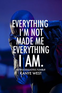 kanye west quotes more quotes not quotes 3 quotes inspiration quotess ...