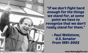 Paul Wellstone Quote (HistoryByZim.com)