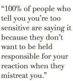 Sadly, very true. So, don't buy this line of reasoning. You aren't too ...