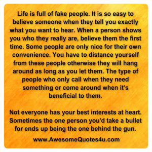 life is full of fake people it is so easy to believe someone when they ...
