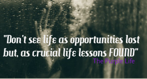opportunities lost quote the purple life