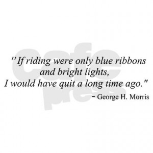george_morris_equestrian_quote_blue_ribbons.jpg?color=Silver&height ...