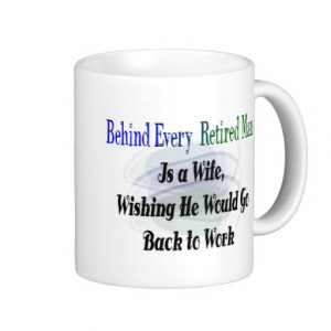 Funny Retirement T-Shirts and Gifts Coffee Mugs