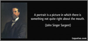quote-a-portrait-is-a-picture-in-which-there-is-something-not-quite ...