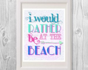 ... Beach Printable, Beach Digital Download,Beach Art,Beach Quote, I Would