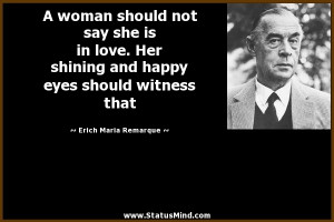 ... should witness that - Erich Maria Remarque Quotes - StatusMind.com