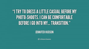 quote-Jennifer-Hudson-i-try-to-dress-a-little-casual-237024.png
