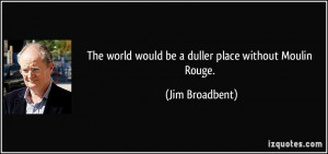 More Jim Broadbent Quotes