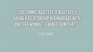 did commit adultery, if adultery is having a relationship in a ...