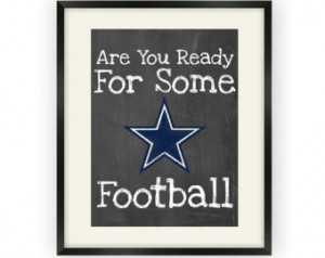 Dallas Cowboys- Are You Ready For Some Football- Chalkboard Style ...