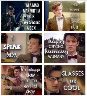 More Matt Smith quotes :) Which is why he's the BEST doctor.