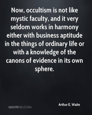 Now, occultism is not like mystic faculty, and it very seldom works in ...