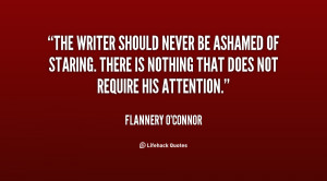 quote-Flannery-OConnor-the-writer-should-never-be-ashamed-of-27504.png