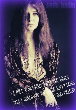 Janis Joplin and Don McLean American Pie quote