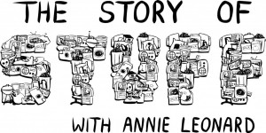 the story of stuff with Annie Leonard.