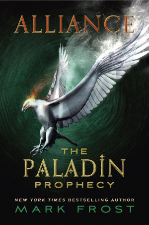 ... Alliance: The Paladin Prophecy Book 2 eBook: Mark Frost: Kindle Store