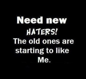 haters, life, life quote, like me, quote