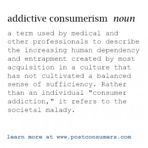 Glossary Definition: Addictive Consumerism