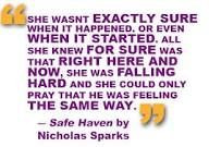 safe haven movie quote- I love Nicholas Sparks! More