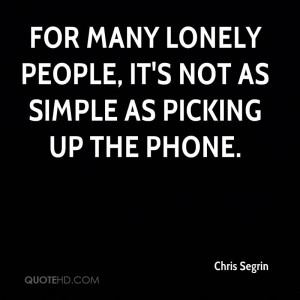 For many lonely people, it's not as simple as picking up the phone.