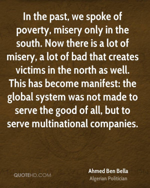 ... made to serve the good of all, but to serve multinational companies