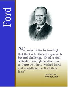 Quote from President Ford on Social Security - 1976 More